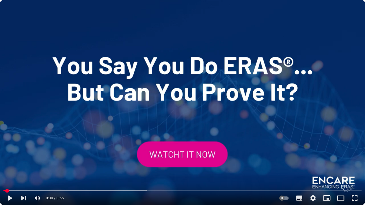 You Say You Do ERAS®… But Can You Prove It?