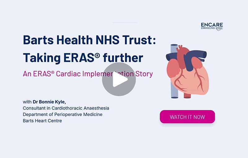 Barts Health NHS Trust Taking ERAS® further - Interview